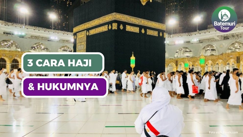 Ulasan tentang Kebolehan Memilih Tiga Cara dalam Haji 